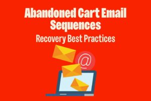 Abandoned Cart Email Sequences
